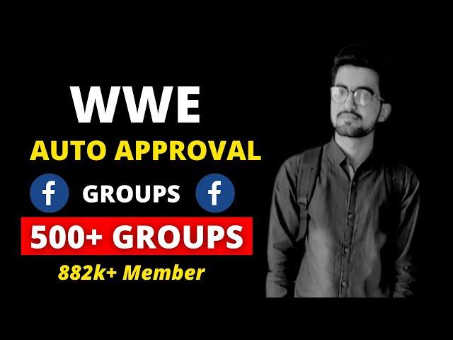 How to Find auto approval facebook Groups I Auto approval group list 2022 I WWE groups