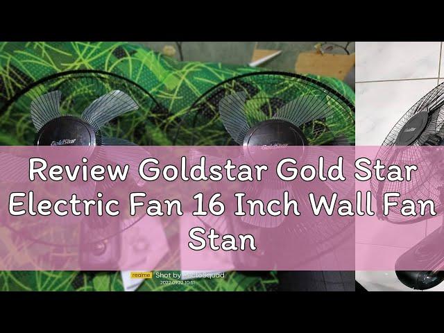 Review Goldstar Gold Star Electric Fan 16 Inch Wall Fan Stand Fan 3 In 1 Multifunction Energy Savin