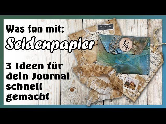 3 coole Ideen mit Seidenpapier - Dekoration für dein Journal - schnell und einfach