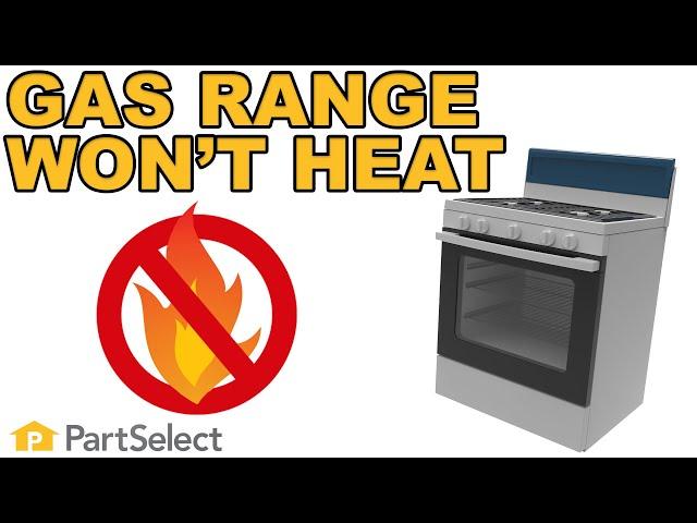 Range/Oven Troubleshooting | Why Isn't My Gas Range/Oven Heating? | PartSelect.com