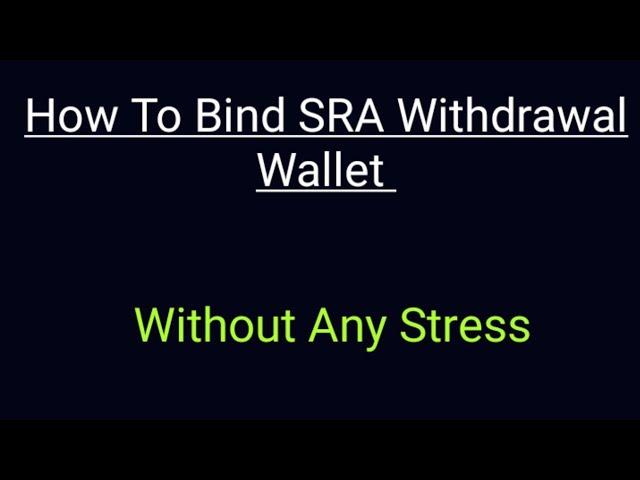 SRA Withdrawal| How To Bind SRA Withdrawal To Binance or Other Exchange