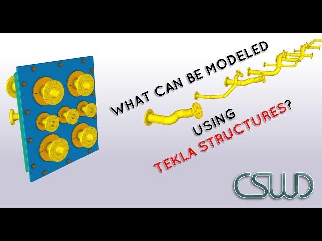 What Can Be Modeled Using Tekla Structures?