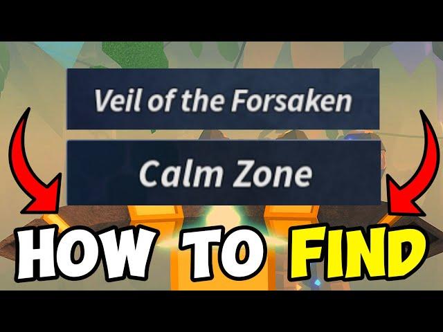 HOW TO FIND CALM ZONE AND VEIL OF FORSAKEN IN FISCH?? [Full Guide & Location]