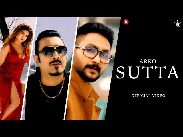 Sutta ( Official Music Video ) | Arko ft. Jaan Kumar Sanu & Ravleen
