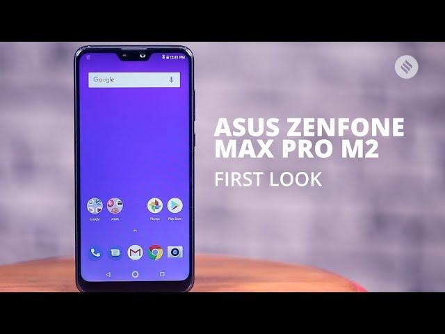 Asus Zenfone Max Pro (M2) | First Look | 5000 mAh battery | Specs | Price