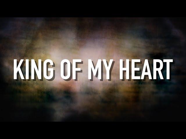 King Of My Heart - [Lyric Video] Kutless