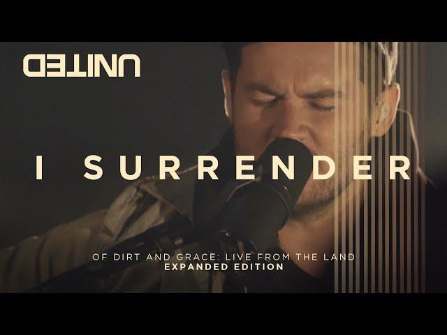 I Surrender - Of Dirt And Grace (Live From The Land) - Hillsong UNITED