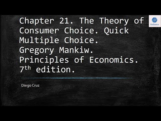 Chapter 21  Quick Multiple Choice. The Theory of Consumer Choice.