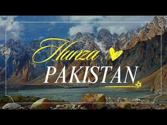 Hunza Valley Pakistan/ the Heaven on Earth/ Documentary