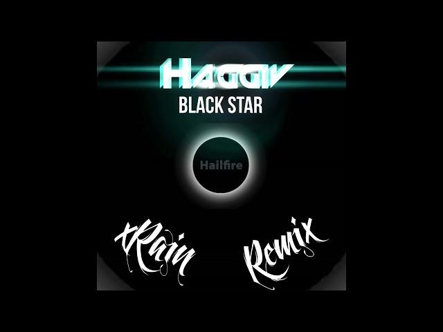 Haggiv - Black Star (xRain Remix) (FREE DOWNLOAD)