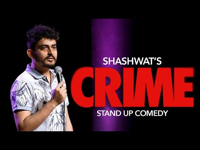 CRIME | Stand-up Comedy | Shashwat Maheshwari