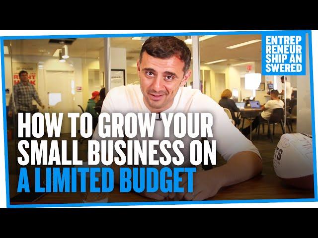 How To Grow Your Small Business On A Limited Budget