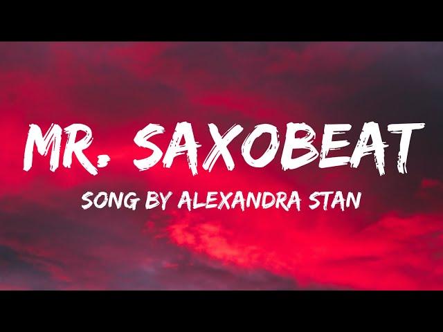 Alexandra Stan - Mr.Saxobeat (lyrics)