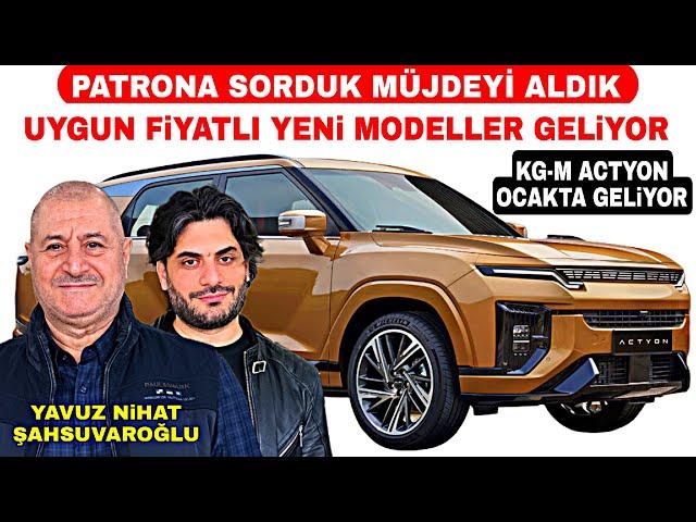 KGM SSANGYONG'UN SAHİBİ NİHAT ŞAHSUVAROĞLUNA SORDUK UYGUN FİYATLI YENİ OTOMOBİLLER GELİYOR