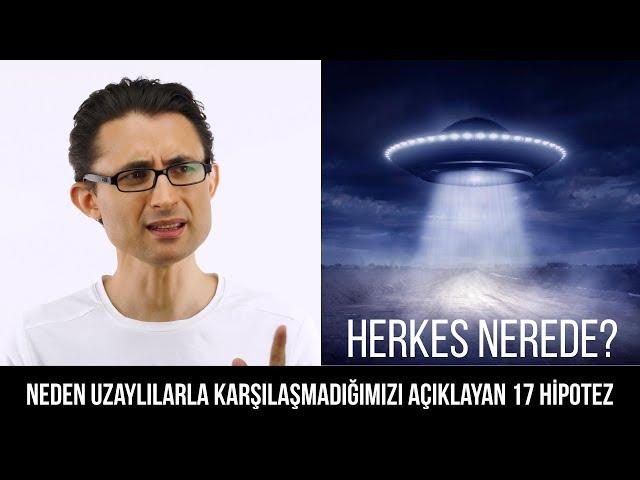 Herkes Nerede? Neden uzaylılarla karşılaşmadığımızı açıklayan 17 hipotez