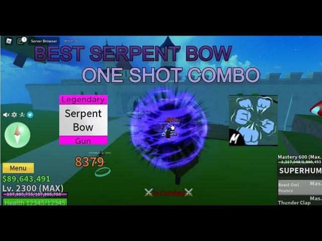 『Best Serpent Bow + Superhuman One Shot Combo』| Roblox | Blox Fruits Update 17.2