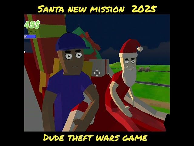 Santa new mission 2025// dude theft wars