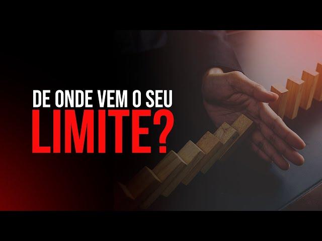 De Onde vem o seu Limite? | Horácio Frazão