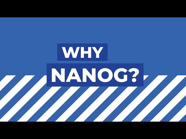 Why NANOG? Sponsor