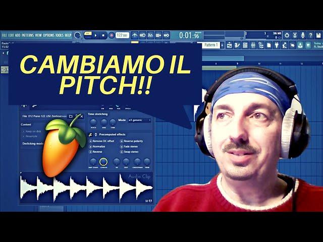 FL Studio Come cambiare PITCH a un SAMPLE - cambiare tonalità e key di un file audio - Tutorial ita