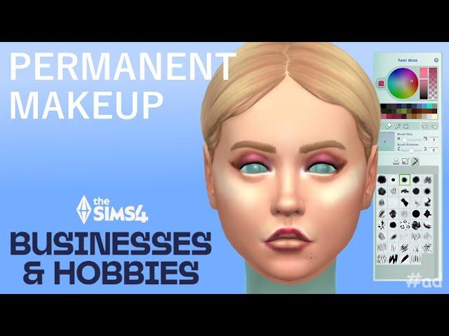 ad |  I tattooed my makeup routine onto my Sims' face! | EARLY ACCESS | Businesses and Hobbies