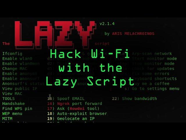 Hack Wi-Fi & Networks with the Lazy Script Framework [Tutorial]