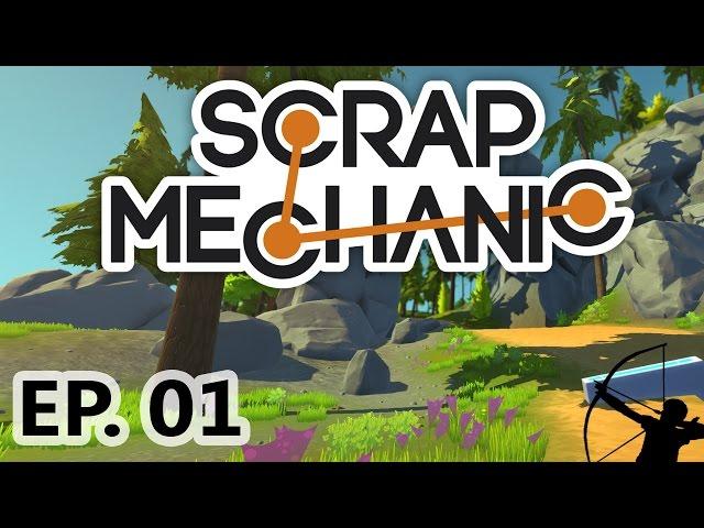 SCRAP MECHANIC |  Ep 1 | Let's Play!