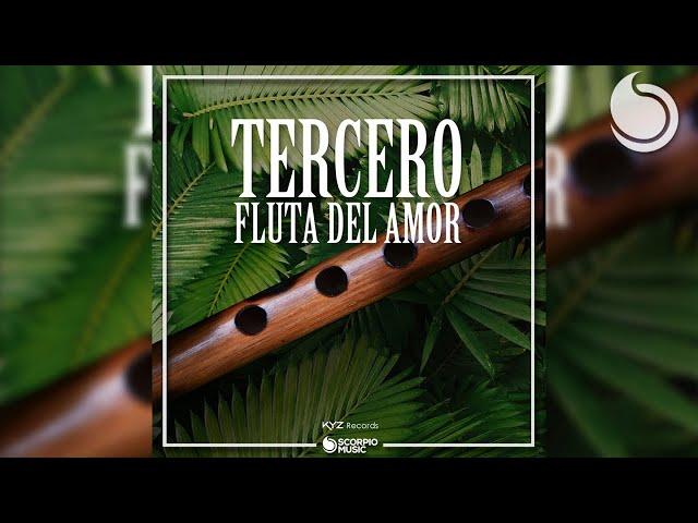 Tercero - Fluta Del Amor (Official Audio)