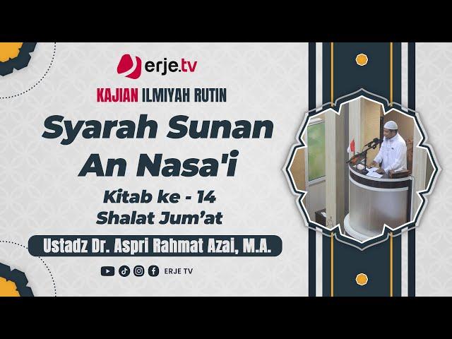 (26/09/24)#294 Syarah Sunan An Nasa'i JILID 1 KITAB 14 (Bab 35-37)  Ust. Dr. Aspri Rahmat A, M.A.