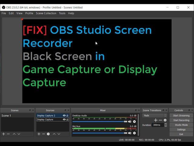 [FIX] OBS Studio Screen Recorder || Black Screen in Game Capture or Display Capture || 2019