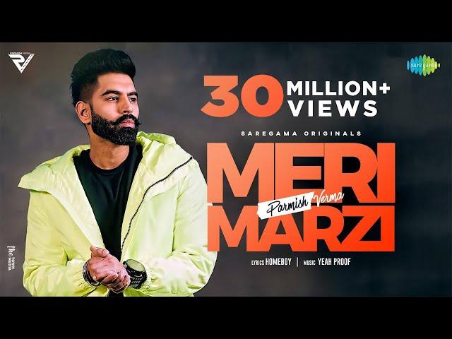 Parmish Verma | Meri Marzi | Yeah Proof | Homeboy | Official Music Video | Latest Punjabi Song 2021