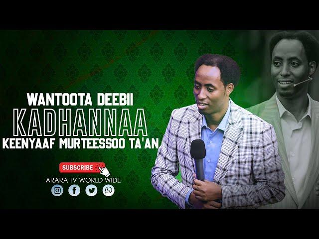 Wantoota Deebii Kadhannaa Keenyaaf Murteessoo Ta'an | Raajii Masarat Taayyee || ARARA TV WORLD WIDE