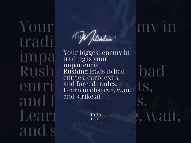 Your biggest enemy in trading is your impatience ! #propfirm #mondaymotivation #trading