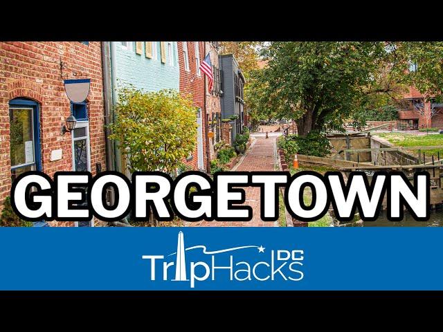 What to See, Do and Eat in Georgetown | Washington DC Neighborhood Guide