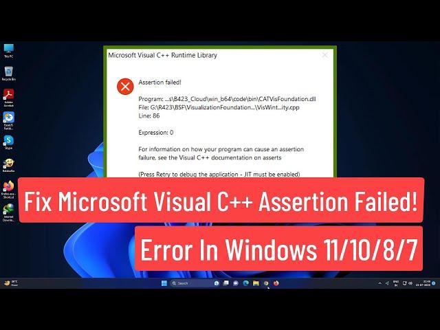 Fix Microsoft visual C++ Assertion Failed Error In Windows 11/10/8/7