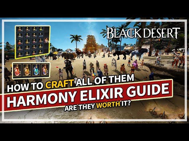 How to Craft ALL Harmony Elixirs Guide | Black Desert