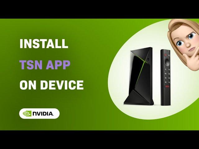 How to Install TSN App on Nvidia Shield TV Pro