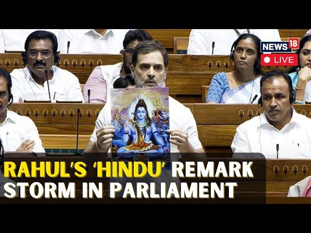 Parliament Session LIVE | Rahul Gandhi Sparks Debate Over 'Hindu Remark In Parliament | N18L