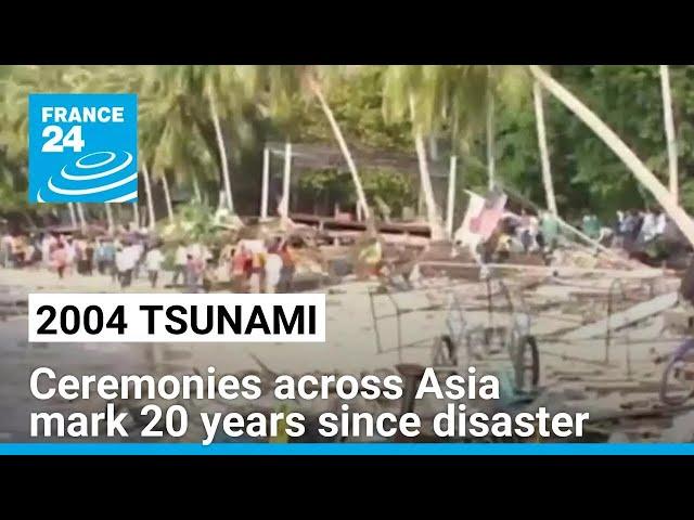 Ceremonies across Asia mark 20 years since catastrophic tsunami • FRANCE 24 English