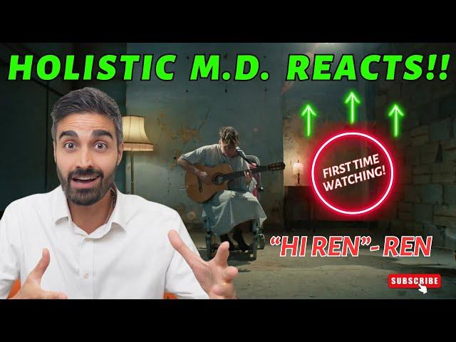 FIRST TIME Reaction | Holistic Doctor Breaks Down Ren - Hi Ren