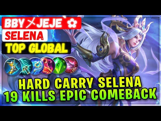 Hard Carry Selena, 19 Kills Epic Comeback [ Top Global Selena ] BbyメJeJe` - Mobile Legends Build