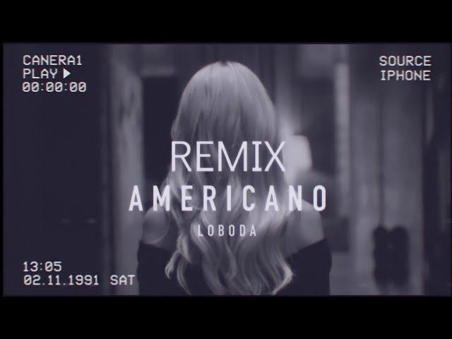 Loboda - Americano (Dima Zago Remix)