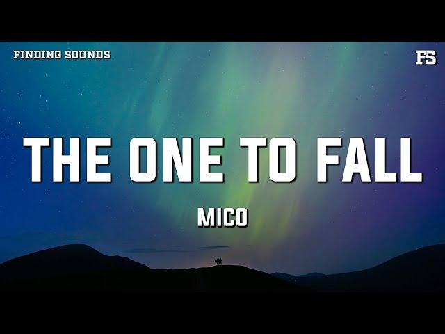 MICO - The one to fall (Lyrics)