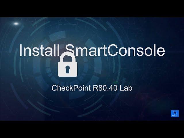 Check Point Lab R80.40 - 2. Install SmartConsole