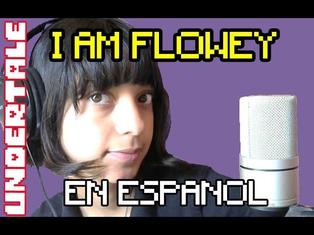 Undertale Song I Am Flowey En español [TryHardNinja]