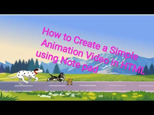 How to create a simple animation video in HTML by using notepad