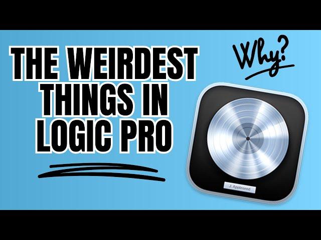 The Weirdest Things in Logic Pro 11