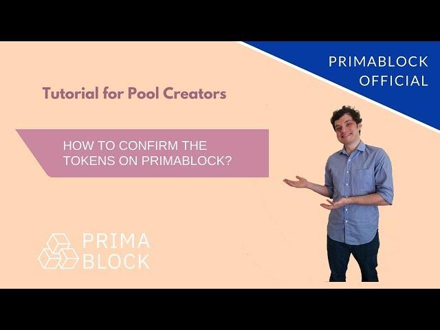 Tutorial for Pool Creators: How to Confirm the Tokens? (PrimaBlock Official)