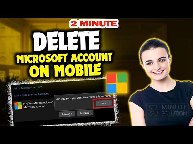 How to delete microsoft account on mobile 2024 (Quick & Easy)