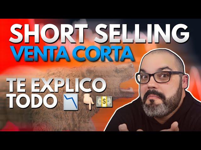 ¿Qué es la venta en corto? Short Selling | Gana con las caídas de acciones